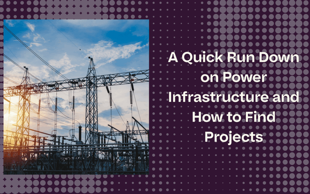 A Quick Run Down on Power Infrastructure and How to Find Projects